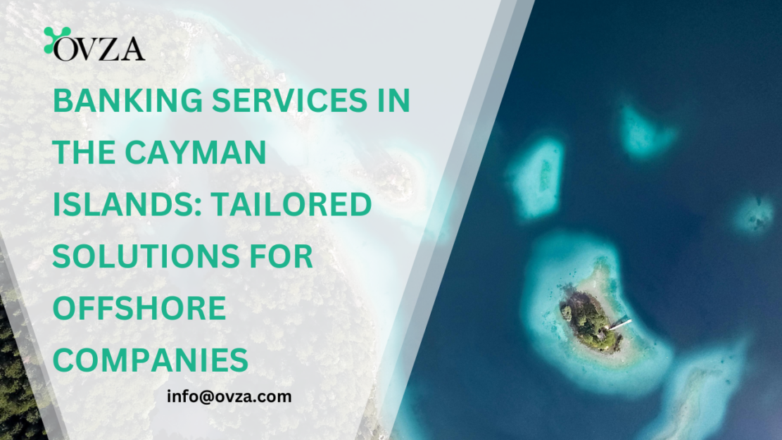 Banking Services in the Cayman Islands Tailored Solutions for Offshore Companies.