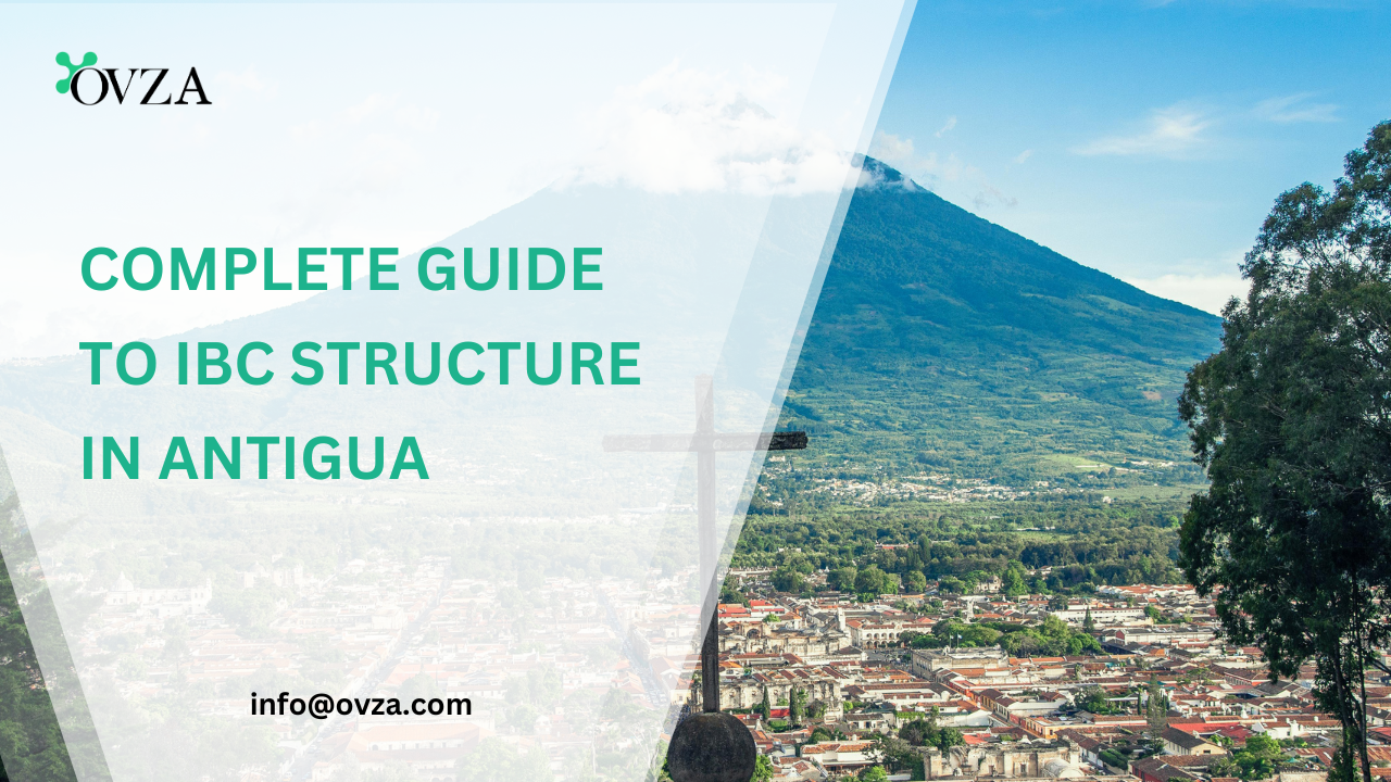 Complete Guide to IBC Structure in Antigua.