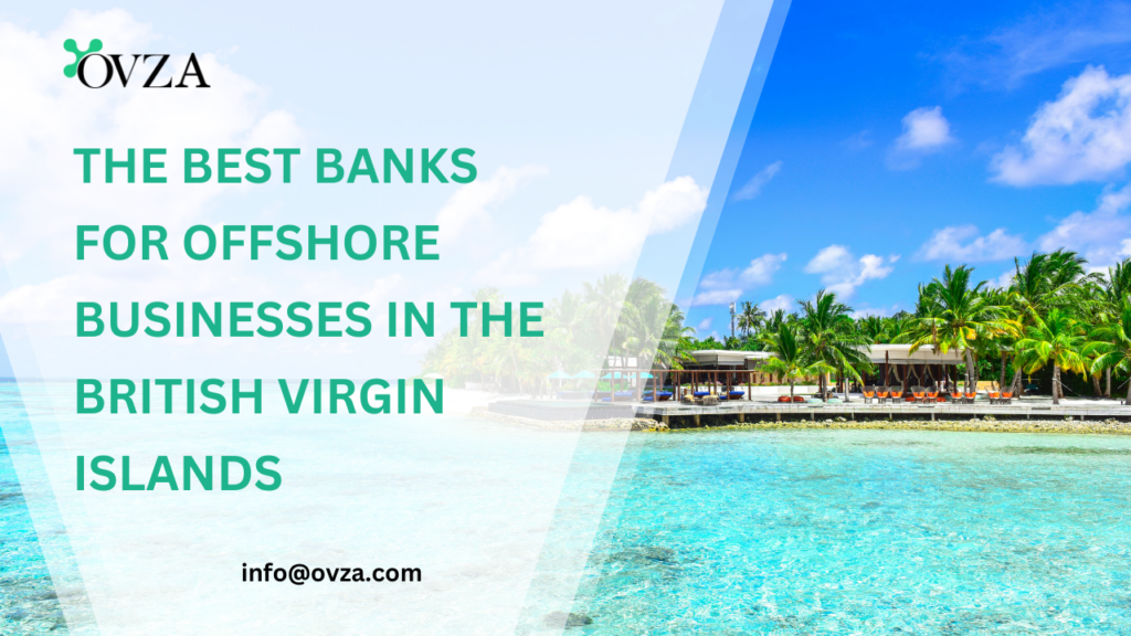 The Best Banks for Offshore Businesses in the British Virgin Islands