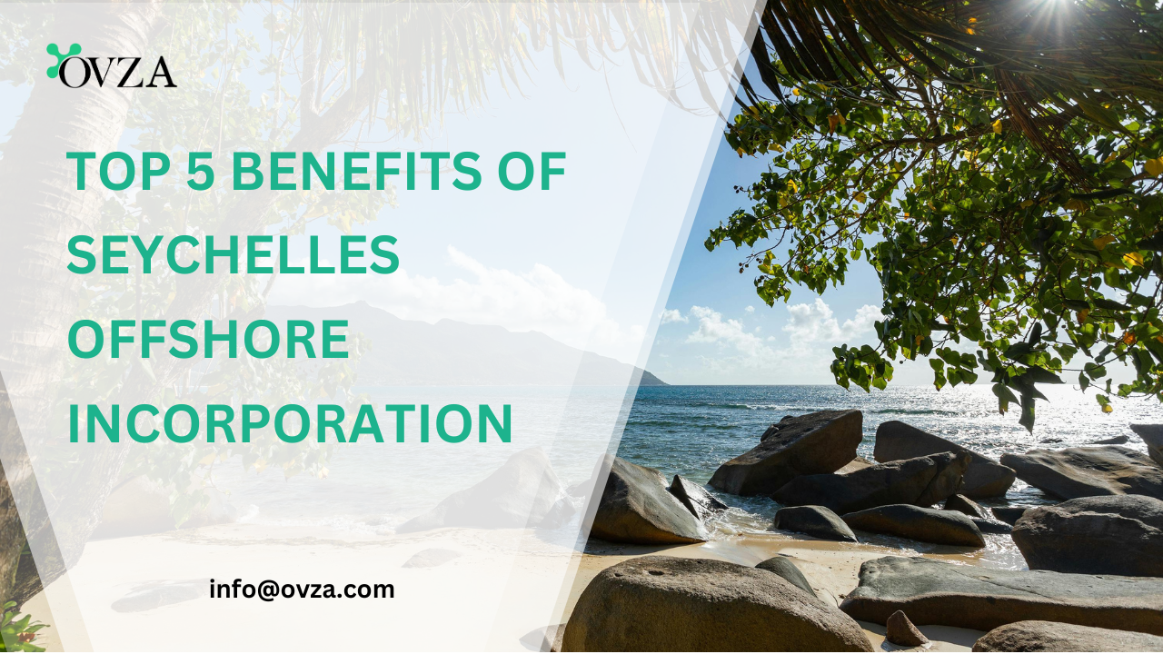 _Top 5 Benefits of Seychelles Offshore Incorporation.png