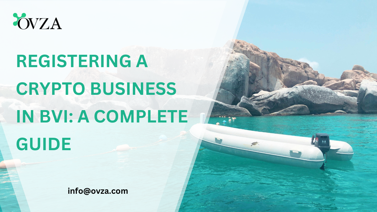 Registering a Crypto Business in BVI A Complete Guide