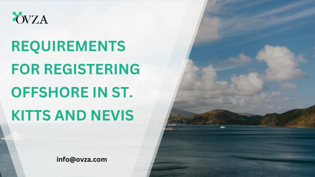 Requirements for Registering Offshore in St. Kitts and Nevis