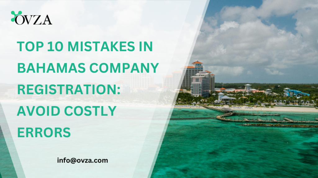 Custom Link Top 10 Mistakes in Bahamas Company Registration Avoid Costly Errors.