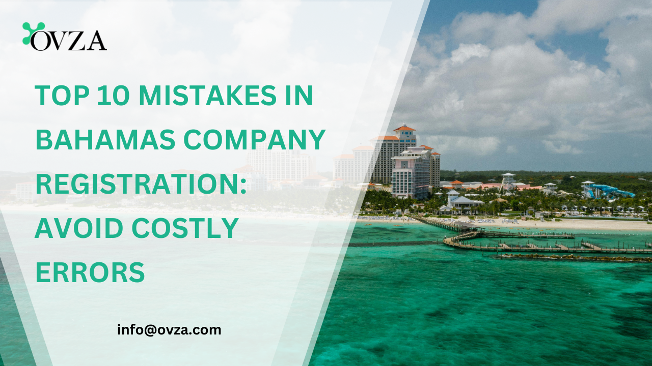 Custom Link Top 10 Mistakes in Bahamas Company Registration Avoid Costly Errors.