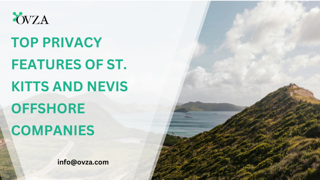 Top Privacy Features of St. Kitts and Nevis Offshore Companies.