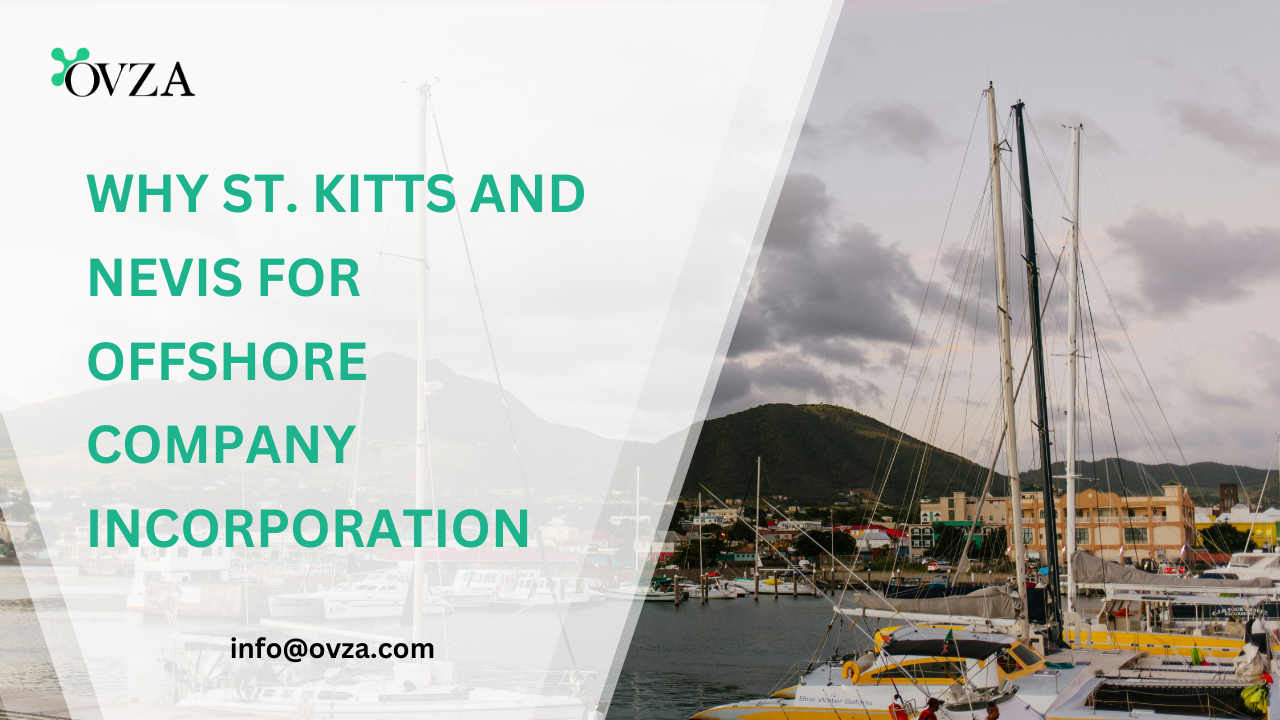 Why St. Kitts and Nevis for Offshore Company Incorporation