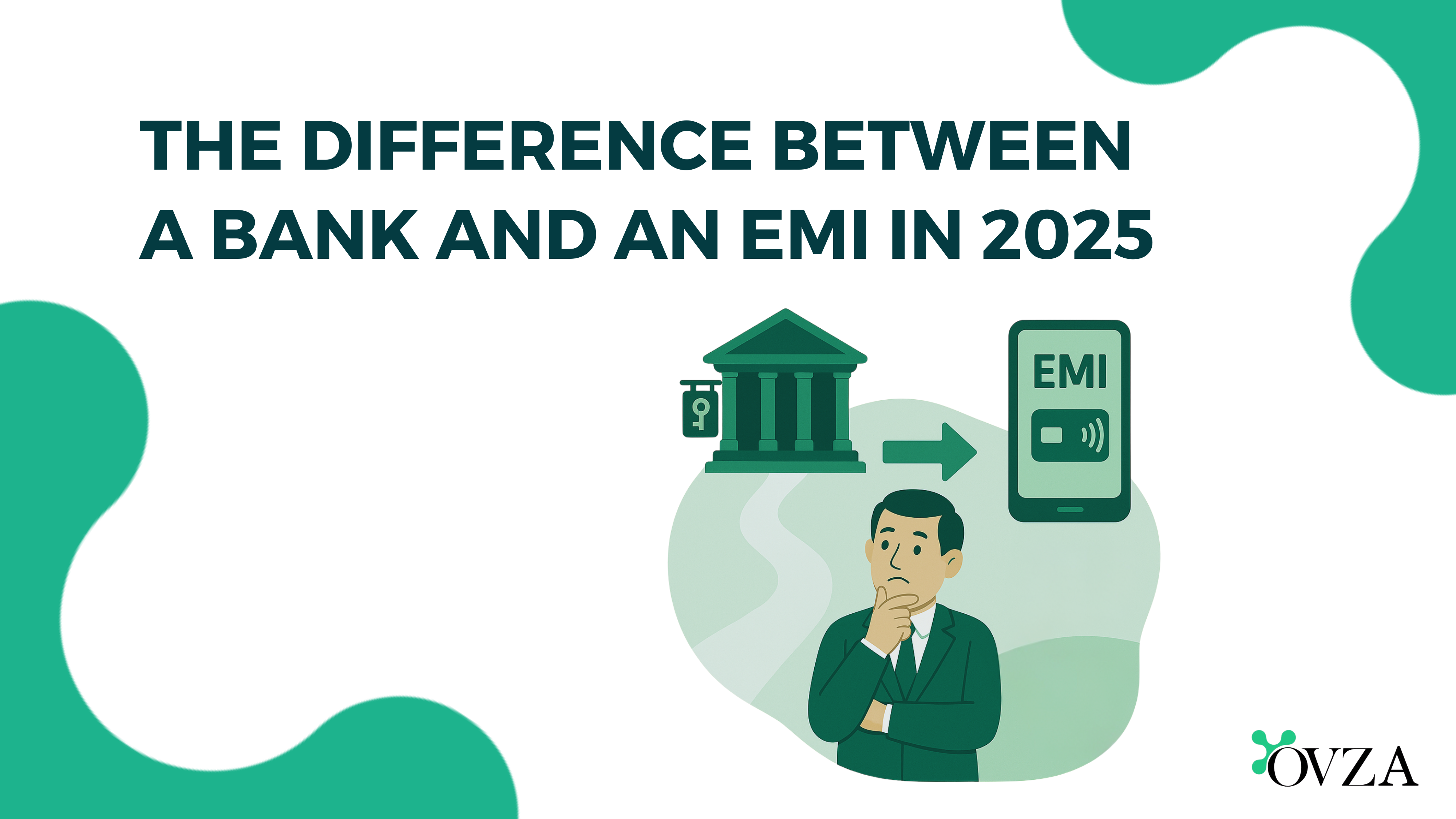 The Difference Between a Bank and an EMI in 2025