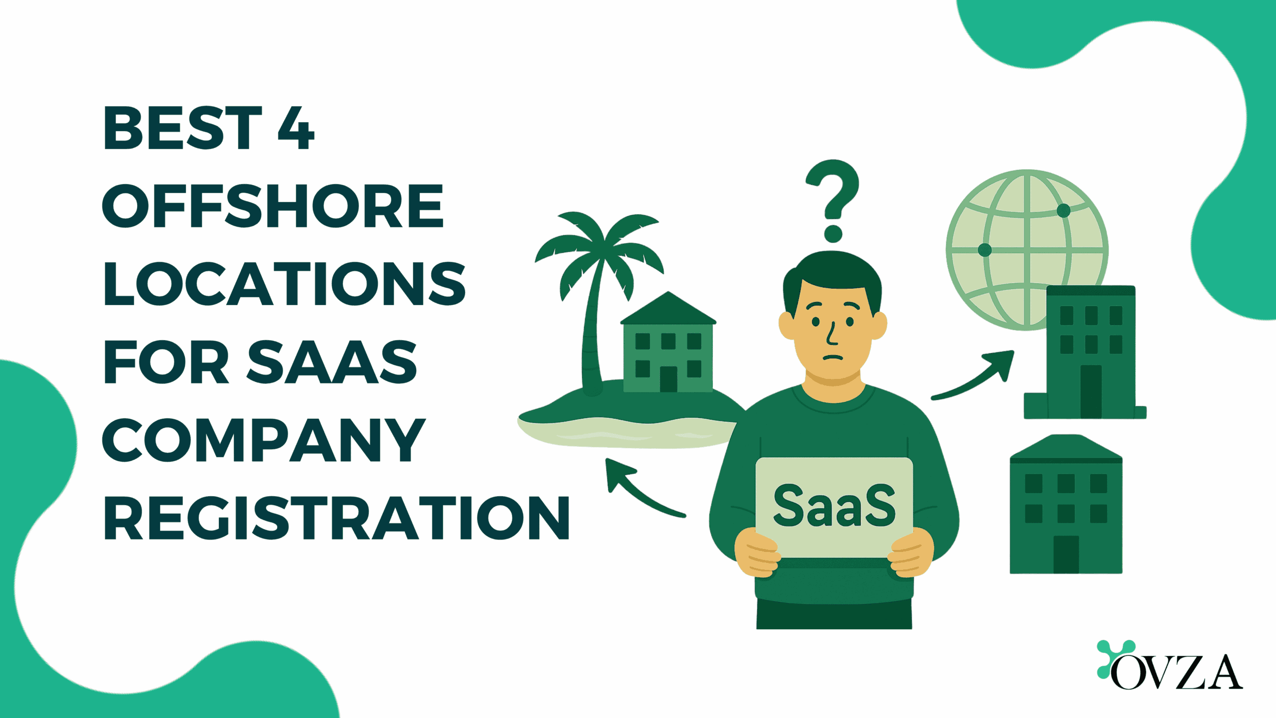 Best 4 Offshore Jurisdictions for SaaS Company Registration