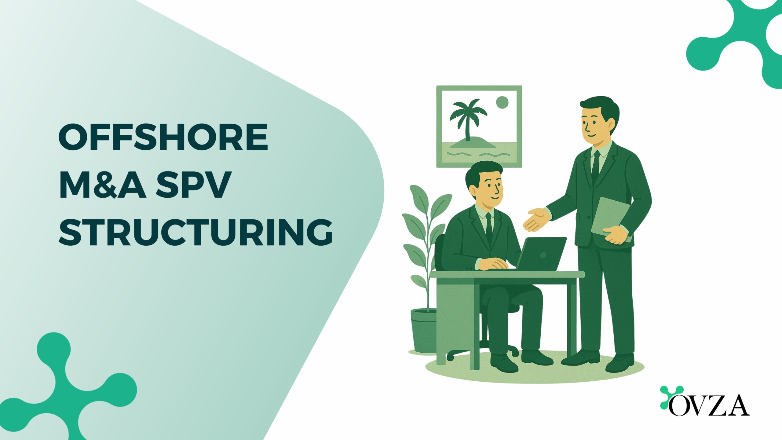 Offshore M&A SPV Structuring